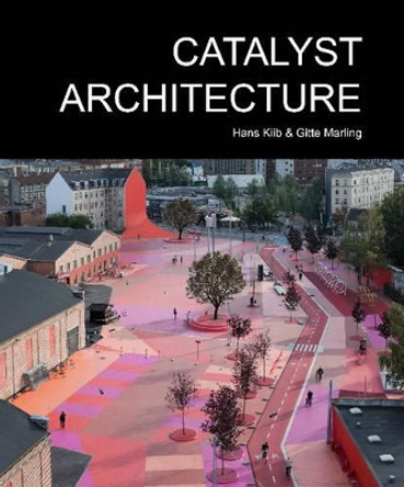 Catalyst Architecture by Hans Kiib 9788771122237