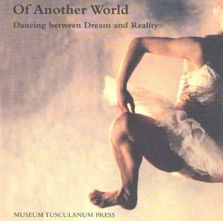 Of Another World: Dancing Between Dream and Reality by Monna Dithmer 9788772896823