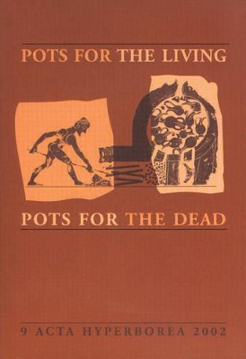 Pots for the living/Pots for the Dead by Annette Rathle 9788772897127
