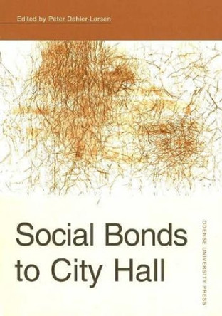 Social Bonds to City Hall by Peter Dahler-Larsen 9788778386175