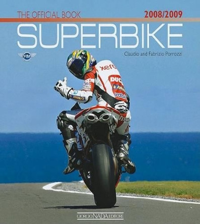 Superbike, 2008/2009: The Official Book by Claudio Porrozzi 9788879114585