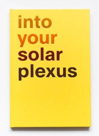 Into Your Solar Plexus by Donatella Bernardi 9788899385095