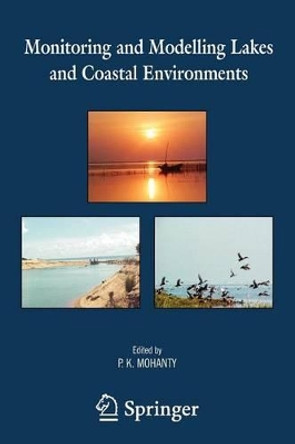 Monitoring and Modelling Lakes and Coastal Environments by Pratap K. Mohanty 9789048176885