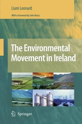 The Environmental Movement in Ireland by J. Barry 9789048177332