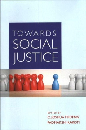Towards Social Justice by C. Joshua Thomas 9789386618443