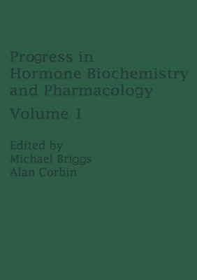 Progress in Hormone Biochemistry and Pharmacology by M. Briggs 9789401177146