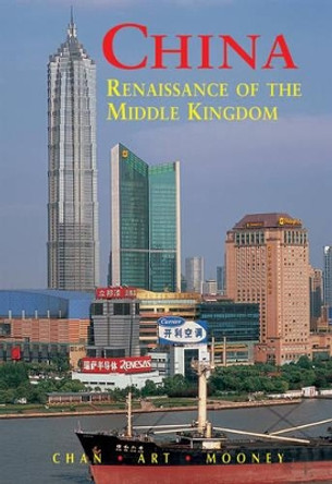 China: Renaissance of the Middle Kingdom by Charis Chan 9789622177949