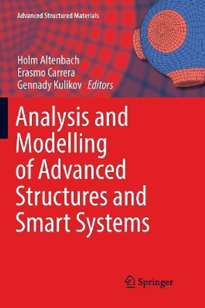 Analysis and Modelling of Advanced Structures and Smart Systems by Holm Altenbach 9789811357794