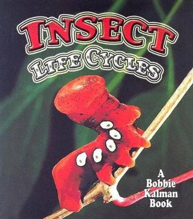 Insect Life Cycles by Molly Aloian 9780778723776