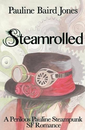 Steamrolled by Pauline Baird Jones 9781494982157