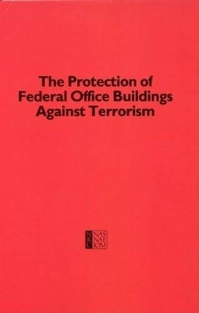 Protection of Federal Office Buildings Against Terrorism by Building Research Board 9780309076463