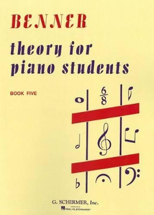 Theory for Piano Students - Book 5: Piano Technique by Lora Benner 9780793538188