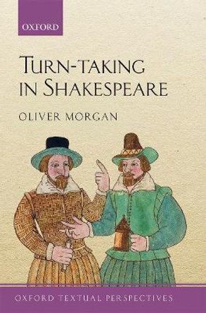 Turn-taking in Shakespeare by Oliver Morgan 9780198836353