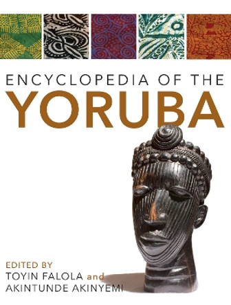 Encyclopedia of the Yoruba by Toyin Falola 9780253021335