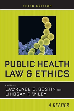 Public Health Law and Ethics: A Reader by Lawrence O. Gostin 9780520294660