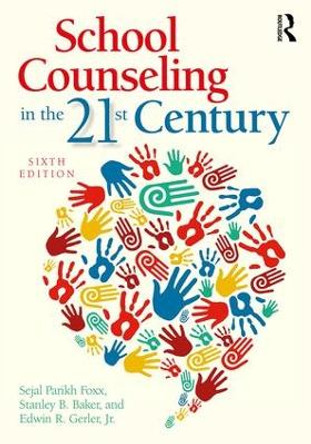 School Counseling in the 21st Century by Sejal Parikh Foxx