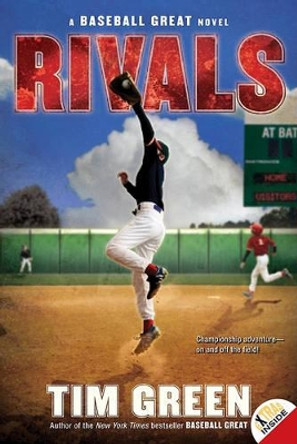 Rivals: A Baseball Great Novel by Tim Green 9780061626944