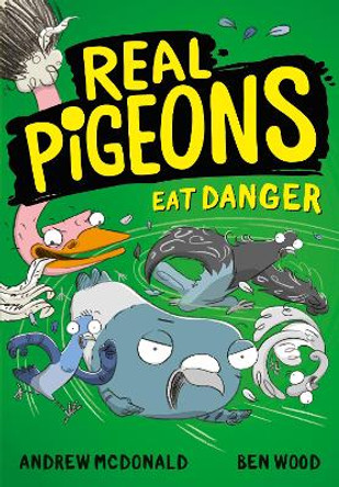 Real Pigeons Eat Danger (Real Pigeons series) by Andrew McDonald