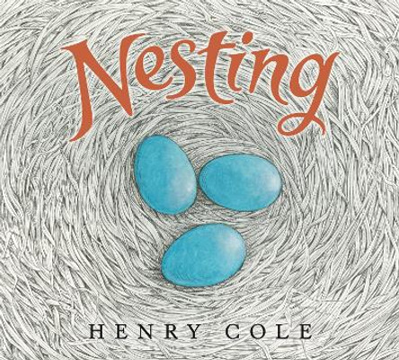 Nesting by Henry Cole 9780062885920