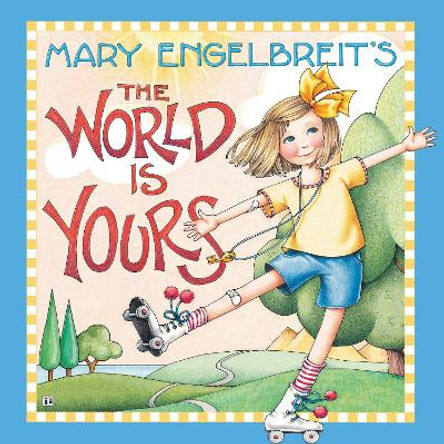 Mary Engelbreit's The World Is Yours by Mary Engelbreit 9780062889942