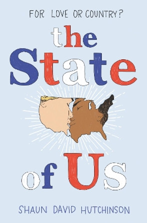 The State of Us by Shaun David Hutchinson 9780062950314