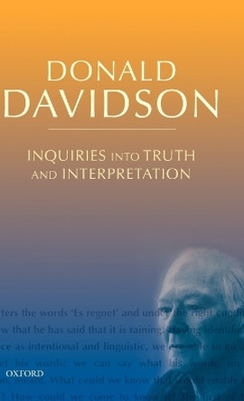 Inquiries into Truth and Interpretation: Philosophical Essays Volume 2 by Donald Davidson 9780199246281