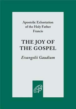 Joy of the Gospel by Francis 9780819875051