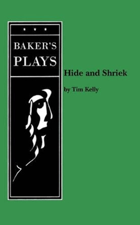 Hide and Shriek by Tim Kelly 9780874408171