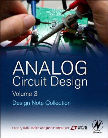 Analog Circuit Design Volume Three: Design Note Collection by Bob Dobkin 9780128000014