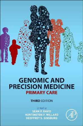 Genomic and Precision Medicine: Primary Care by Geoffrey S. Ginsburg 9780128006856