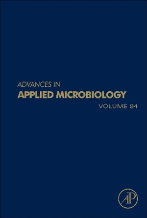 Advances in Applied Microbiology: Volume 93 by Sima Sariaslani 9780128022511