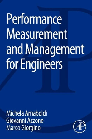 Performance Measurement and Management for Engineers by Michela Arnaboldi 9780128019023