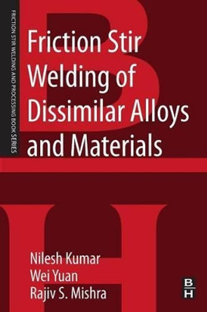 Friction Stir Welding of Dissimilar Alloys and Materials by Nilesh Kumar 9780128024188