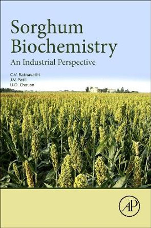 Sorghum Biochemistry: An Industrial Perspective by C. V. Ratnavathi 9780128031575