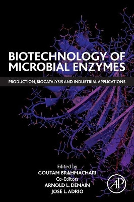 Biotechnology of Microbial Enzymes: Production, Biocatalysis and Industrial Applications by Goutam Brahmachari 9780128037256