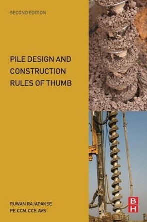 Pile Design and Construction Rules of Thumb by Ruwan Abey Rajapakse 9780128042021