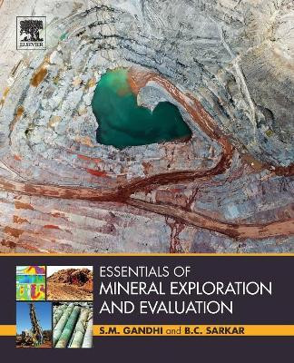 Essentials of Mineral Exploration and Evaluation by S. M. Gandhi 9780128053294