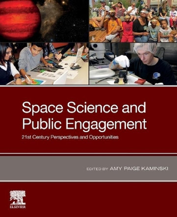 Public Engagement in Space Science by Amy Kaminski 9780128173909