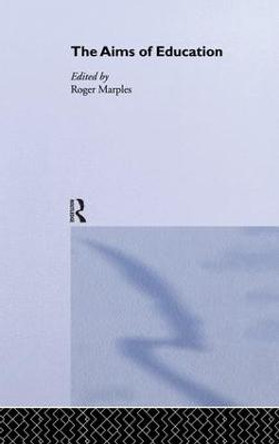 The Aims of Education by Roger Marples