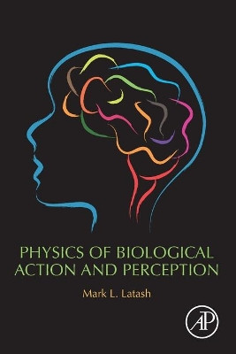 Physics of Biological Action and Perception by Mark L. Latash 9780128192849