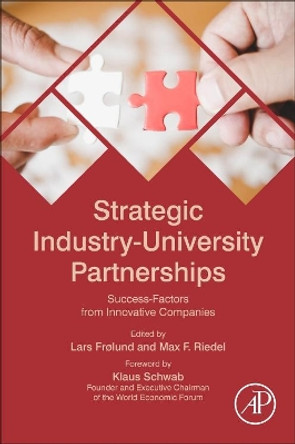 Strategic Industry-University Partnerships: Success-Factors from Innovative Companies by Riedel 9780128109892