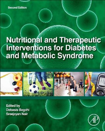 Nutritional and Therapeutic Interventions for Diabetes and Metabolic Syndrome by Debasis Bagchi 9780128120194