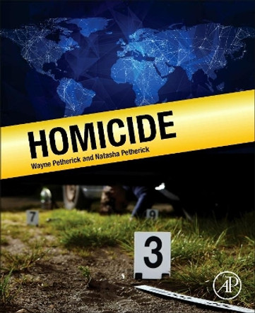Homicide by Wayne Petherick 9780128125298