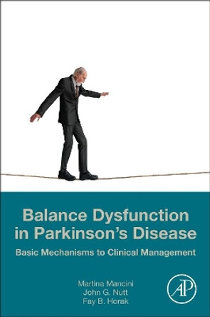 Balance Dysfunction in Parkinson's Disease: Basic Mechanisms to Clinical Management by Martina Mancini 9780128138748