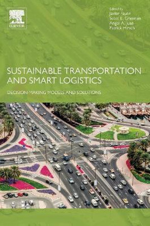 Sustainable Transportation and Smart Logistics: Decision-Making Models and Solutions by Javier Faulin 9780128142424