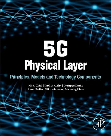 5G Physical Layer: Principles, Models and Technology Components by Ali Zaidi 9780128145784