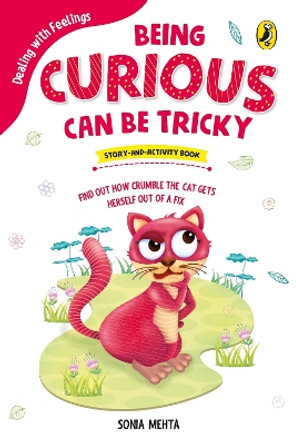 Being Curious Can Be Tricky by Sonia Mehta 9780143440659