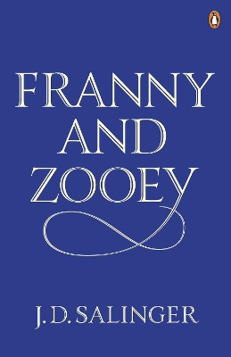 Franny and Zooey by J. D. Salinger 9780141049267