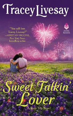 Sweet Talkin' Lover: A Girls Trip Novel by Tracey Livesay 9780062979544