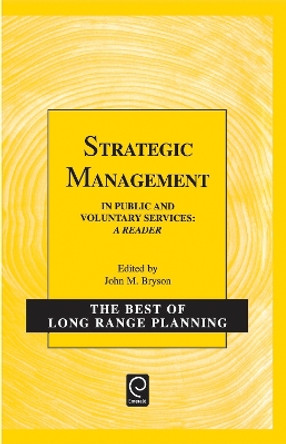 Strategic Management: In Public and Voluntary Services - A Reader by J. M. Bryson 9780080434407